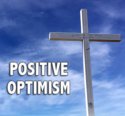 Positive Optimism - Positive Thinking Network - Positive Thinking Doctor - David J. Abbott M.D.