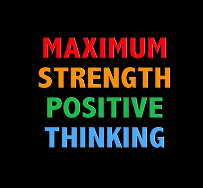 Maximum Strength Positive Thinking - Positive Thinking Doctor - David J. Abbott M.D.