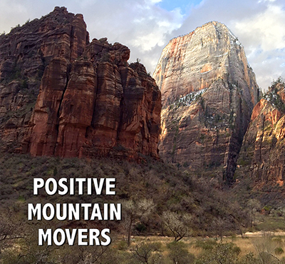 Positive Mountain Movers - Positive Thinking Network - Positive Thinking Doctor - David J. Abbott M.D.